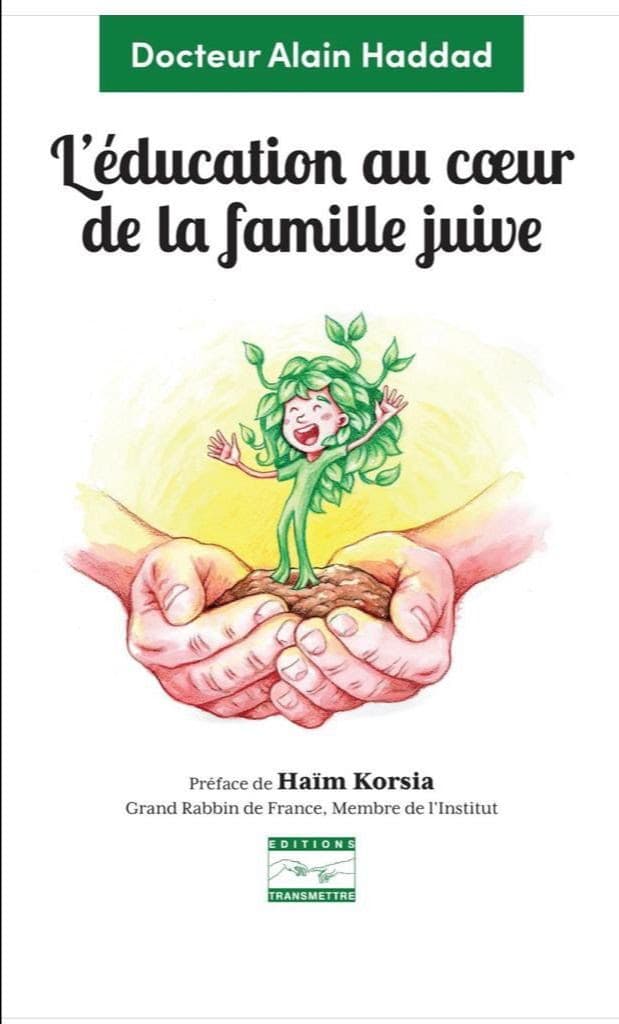 L’éducation au Coeur de la famille juive. Un ouvrage du Dr Alain Haddad