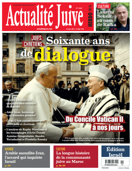 A la Une d’Actualité Juive cette semaine: Juifs, Chrétiens: soixante ans de dialogue