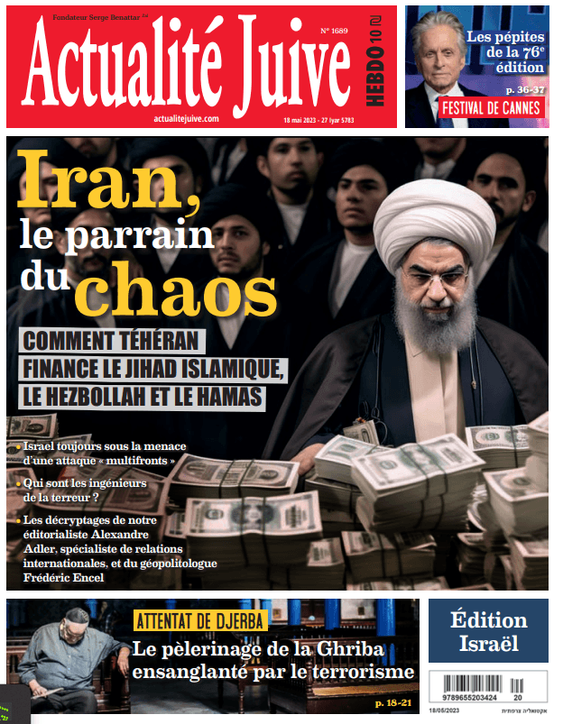 A la Une d’Actualité juive cette semaine: Iran, le parrain du chaos